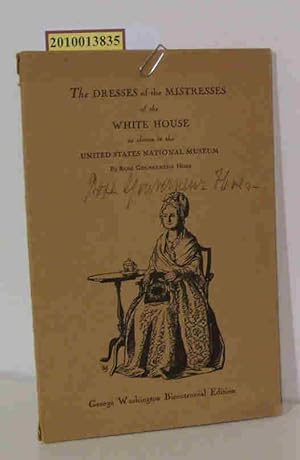 the dresses of the mistresses of the White House as shown in the United States National Museum Th...