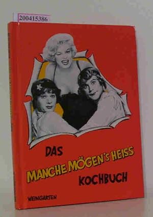 Seller image for Das Manche mgen's heiss Kochbuch for sale by ralfs-buecherkiste