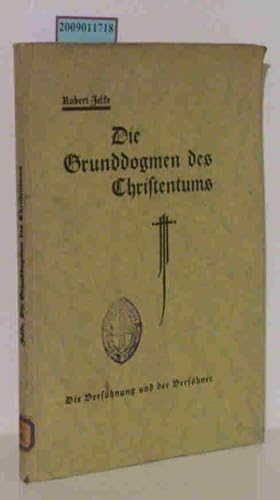 Seller image for Die Grunddogmen des Christentums Die Vershnung und der Vershner for sale by ralfs-buecherkiste