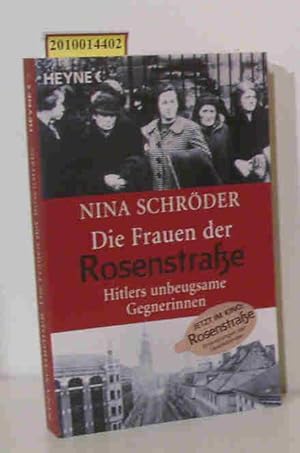 Bild des Verkufers fr Die Frauen der Rosenstrasse Hitlers unbeugsame Gegnerinnen / Nina Schrder zum Verkauf von ralfs-buecherkiste