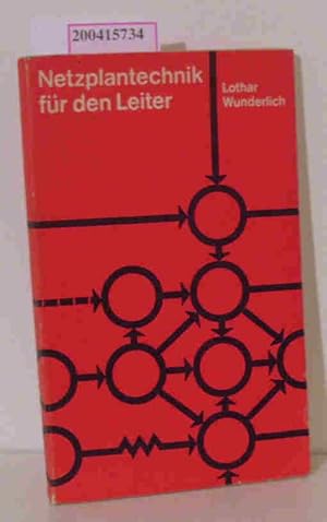 Imagen del vendedor de Netzplantechnik f�r den Leiter Grundlagen, Beispiele, �bungsaufgaben a la venta por ralfs-buecherkiste