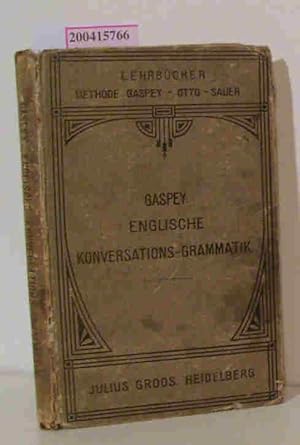 Bild des Verkufers fr Englische Konversations-Grammatik zum Schul- und Privatunterricht zum Verkauf von ralfs-buecherkiste