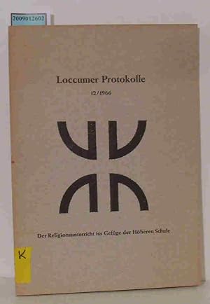 Bild des Verkufers fr Loccumer Protokolle Nr. 12/1966 Der Religionsunterricht im Gefge der Hheren Schule zum Verkauf von ralfs-buecherkiste