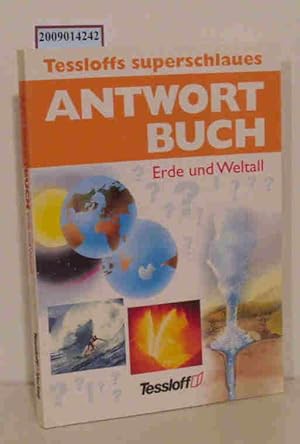 Bild des Verkufers fr Tessloffs superschlaues Antwortbuch Erde und Weltall zum Verkauf von ralfs-buecherkiste