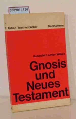 Bild des Verkufers fr Gnosis und Neues Testament Robert McLachlan Wilson. [Aus d. engl. Ms. bers. von Luise Kaufmann] zum Verkauf von ralfs-buecherkiste