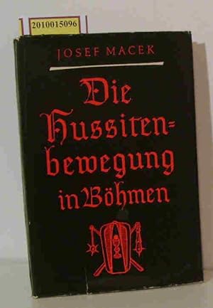 Bild des Verkufers fr Die Hussitenbewegung in Bhmen Josef Macek. [Aus d. Tschech. bers. v. Egon Jircek] zum Verkauf von ralfs-buecherkiste