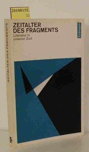 Bild des Verkufers fr Zeitalter des Fragments Literatur in unserer Zeit / 14 Beitrge von Jan Brockmann [u.a.] Hrsg. von Horst Lehner zum Verkauf von ralfs-buecherkiste