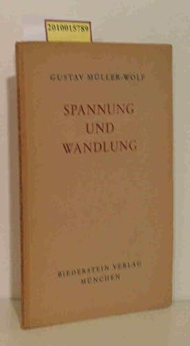 Bild des Verkufers fr Spannung und Wandlung Gustav Mller-Wolf zum Verkauf von ralfs-buecherkiste