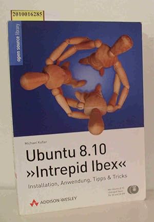 Seller image for Ubuntu 8.10 "Intrepid Ibex" Installation, Anwendung, Tipps & Tricks / Michael Kofler for sale by ralfs-buecherkiste