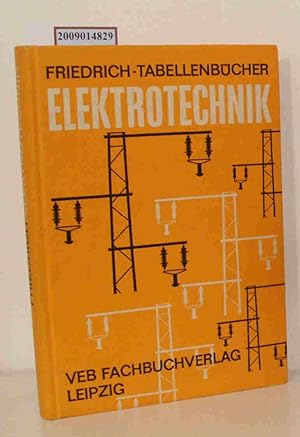 Image du vendeur pour Tabellenbuch fr die Elektrotechnik [Begr. von] Friedrich. Hrsg. von Adolf Teml u. Gottfried Voltz mis en vente par ralfs-buecherkiste