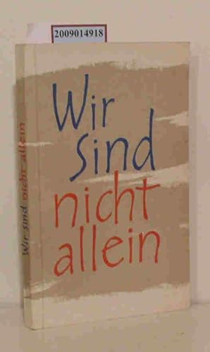 Image du vendeur pour Wir sind nicht allein Eine Hilfe zur Lebensgestaltg f. alleinstehende Frauen / [Zsgest. u. bearb.: [Erika Nemetschke. Hrsg. v. d. Bischfl. Ordinariaten u. Kommissariaten d. Kath. Kirche in d. DDR durch d. Erzbischfl. Kommissariat Magdeburg] mis en vente par ralfs-buecherkiste