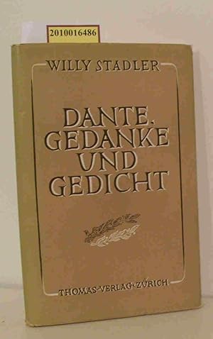 Bild des Verkufers fr Dante Gedanke und Gedicht / Willy Stadler zum Verkauf von ralfs-buecherkiste
