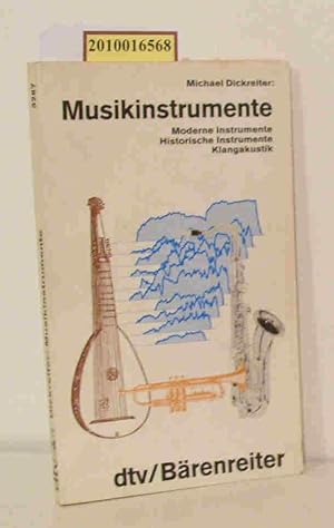 Bild des Verkufers fr Musikinstrumente moderne Instrumente, historische Instrumente, Klangakustik / Michael Dickreiter zum Verkauf von ralfs-buecherkiste