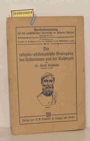 Bild des Verkufers fr Die religis-philosophische Bewegung des Hellenismus und der Kaiserzeit Ernst Neustadt zum Verkauf von ralfs-buecherkiste
