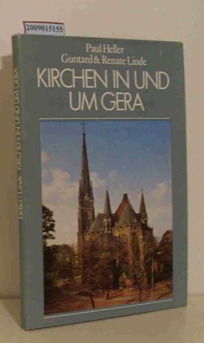 Seller image for Kirchen in und um Gera Paul Heller Guntard u. Renate Linde for sale by ralfs-buecherkiste