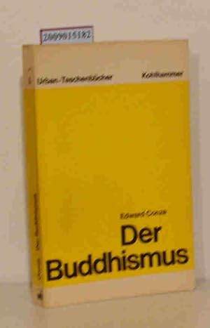 Bild des Verkufers fr Der Buddhismus Wesen u. Entwicklung / Edward Conze zum Verkauf von ralfs-buecherkiste