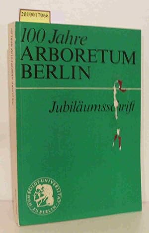 Image du vendeur pour 100 jahre Arboretum Berlin Jubilumsschrift mis en vente par ralfs-buecherkiste