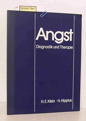 Image du vendeur pour Angst Diagnostik u. Therapie Leitf. fr d. tgl. Praxis / von H. E. Klein u. H. Hippius mis en vente par ralfs-buecherkiste