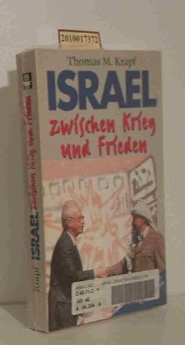 Seller image for Israel zwischen Krieg und Frieden Thomas M. Krapf. Vorw. von Teddy Kollek for sale by ralfs-buecherkiste