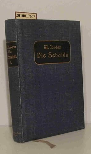 Bild des Verkufers fr Die Sebalds Roman aus d. Gegenwart / Von Wilhelm Jordan zum Verkauf von ralfs-buecherkiste