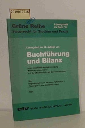 Bild des Verkufers fr Buchfhrung und Bilanz. Lsungsheft. Unter besonderer Bercksichtigung des Bilanzsteuerrechts und der steuerrechtlichen Gewinnermittlung zur 12. Auflage zum Verkauf von ralfs-buecherkiste