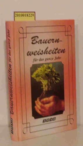 Seller image for Bauernweisheiten fr das ganze Jahr Hrsg. Alexander Osten for sale by ralfs-buecherkiste