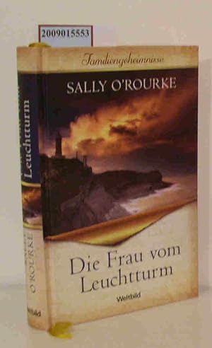 Immagine del venditore per Die Frau vom Leuchtturm Roman / Sally O'Rourke. Aus dem Amerikan. von Barbara Rhl venduto da ralfs-buecherkiste