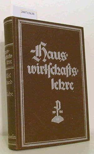 Bild des Verkufers fr Hauswirtschaftslehre der Neuzeit- Teil 1: Ernhrungs und Kochlehre Band I Wegweiser zur Ausbildg u. Weiterbildg f. d. gesamte Wirken u. Schaffen im Dt. Haushalt unter Mitarb. von hervorragenden Wissenschaftlern u. Fachkrften zum Verkauf von ralfs-buecherkiste