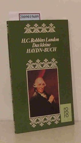Bild des Verkufers fr Das kleine Haydn-Buch H. C. Robbins Landon. [Fr d. Taschenbuchausg. eingerichtet von Birgit Henningsen] zum Verkauf von ralfs-buecherkiste