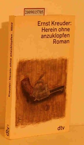 Bild des Verkufers fr Herein ohne anzuklopfen Roman / Ernst Kreuder zum Verkauf von ralfs-buecherkiste