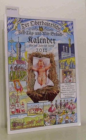 Bild des Verkufers fr Der Oberbaierische Fest-Tg-und Alte-Bruch-Kalender 2011: Fr das Jahr des Herrn 2011 zum Verkauf von ralfs-buecherkiste