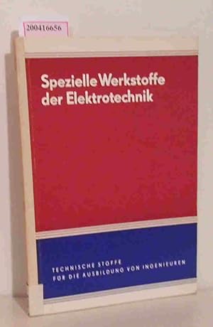 Imagen del vendedor de Spezielle Werkstoffe der Elektrotechnik a la venta por ralfs-buecherkiste