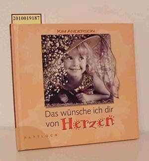 Seller image for Das wnsche ich dir von Herzen Kim Anderson. Mit Texten von Susanne Rick for sale by ralfs-buecherkiste