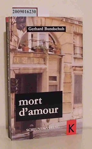 Mort d'amour Kriminalerzählung / Gerhard Bundschuh