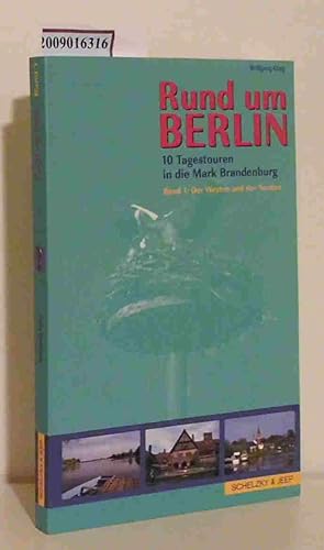 Bild des Verkufers fr Rund um Berlin 10 Tagestouren in die Mark Brandenburg / Wolfgang Kling zum Verkauf von ralfs-buecherkiste