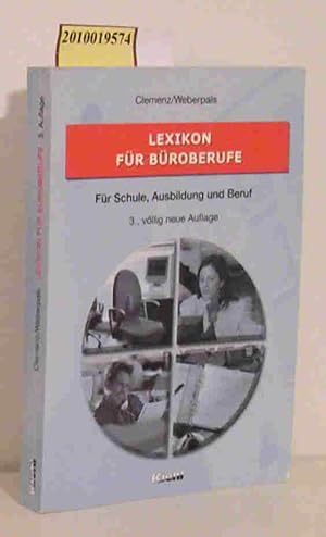 Imagen del vendedor de Lexikon fr Broberufe fr Schule, Ausbildung und Beruf / Gerhard Clemenz Reinhold Weberpals a la venta por ralfs-buecherkiste