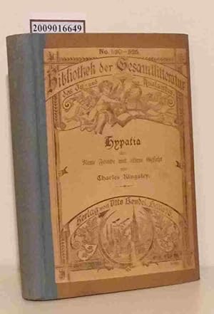 Bild des Verkufers fr Hypatia oder Neue Feinde mit altem Gesicht Charles Kingsley. Durchges. dt. bertr. v. Sophie von Gilsa zum Verkauf von ralfs-buecherkiste