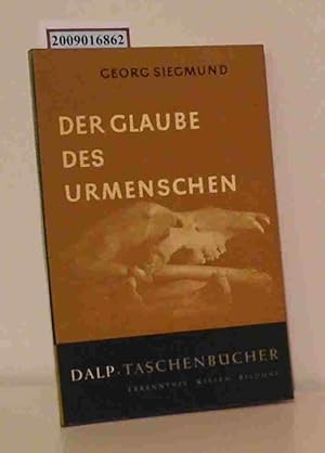 Bild des Verkufers fr Der Glaube des Urmenschen Georg Siegmund zum Verkauf von ralfs-buecherkiste