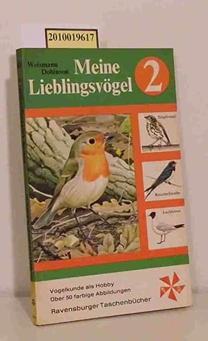 Seller image for Meine Lieblingsvgel 2 [2 Bde] / Eberhard Weismann Humphrey M. Dobinson. [Dt. Text v. Eberhard Weismann. Ill. v. Robert Gillmor Eva Schillig] for sale by ralfs-buecherkiste