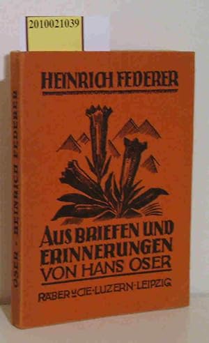 Heinrich Federer - Aus Briefen und Erinnerungen