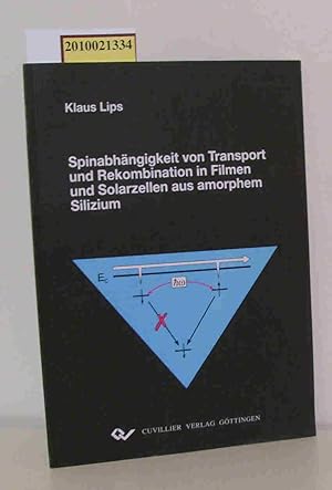 Bild des Verkufers fr Spinabhngigkeit von Transport und Rekombination in Filmen und Solarzellen aus amorphem Silizium. zum Verkauf von ralfs-buecherkiste