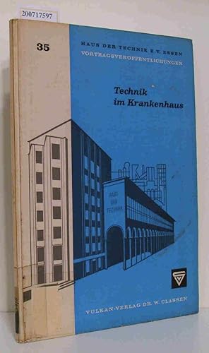 Immagine del venditore per Technik im Krankenhaus Veranst.: Haus d. Technik e.V., Essen. Gemeinsam mit Min. f. Landesplanung, Wohnungsbau u. ffentl. Arbeiten d. Landes Nordrhein-Westfalen, Dsseldorf, Dt. Krankenhaus-Inst. e.V., Dsseldorf Fachvereinigung d. Verwaltungsleiter Dt. Krankenanst. e.V., Stuttgart. Leitung: W. Hamann venduto da ralfs-buecherkiste