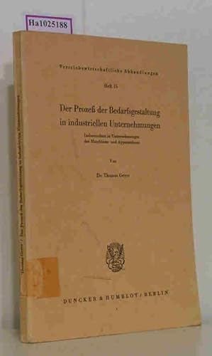 Seller image for Der Proze der Bedarfsgestaltung in industriellen Unternehmungen. (=Vertriebswirtschaftliche Abhandlungen Heft 15). for sale by ralfs-buecherkiste