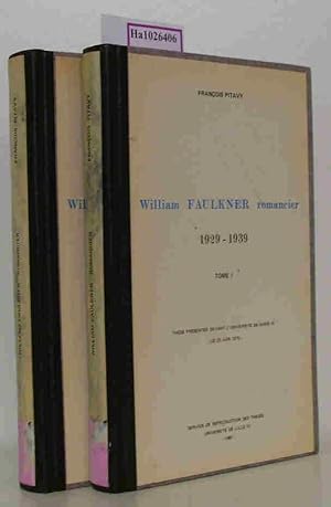 Seller image for William Faulkner romancier 1929- 1939. Tome 1 2. These/ Universite de Paris X. 2 Vols. for sale by ralfs-buecherkiste