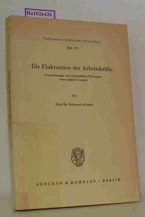 Seller image for Die Fluktuation der Arbeitskrfte. Volkswirtschaftliche Schriften Heft 179. for sale by ralfs-buecherkiste