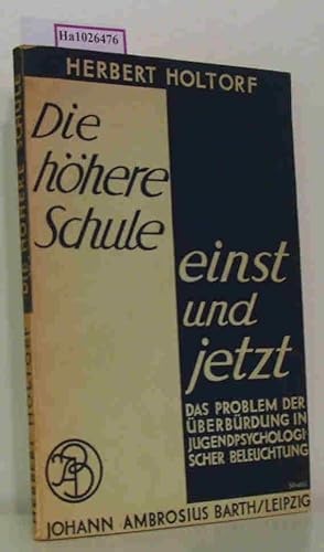 Seller image for Die hhere Schule einst und jetzt. for sale by ralfs-buecherkiste