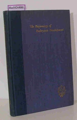 Bild des Verk�ufers f�r The Beginnings of Embryonic Development. A symposium organized by the Section on Zoological Sciences of the American Association for the Advancement of Science, presented at the Atlanta Meeting, December 27, 1955. zum Verkauf von ralfs-buecherkiste
