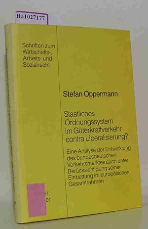 Bild des Verk�ufers f�r Staatliches Ordnungssystem im G�terkraftverkehr contra Liberalisierung? Eine Analyse der Entwicklung des bundesdeutschen Verkehrsmarktes auch unter Ber�cksichtigung seiner Einbettung im europ�ischen Gesamtrahmen. [Dissertation Univ. Kiel 1988]. zum Verkauf von ralfs-buecherkiste
