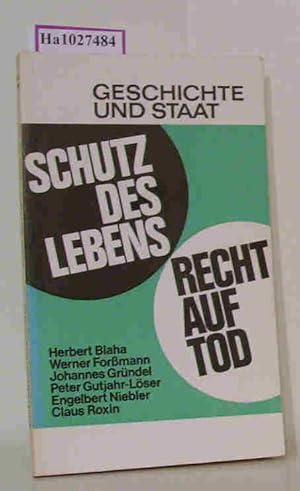 Bild des Verk�ufers f�r Schutz des Lebens - Recht auf Tod. (= Geschichte und Staat, Bd. 184). zum Verkauf von ralfs-buecherkiste