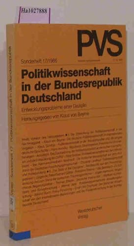 Bild des Verkufers fr Politikwissenschaft in der Bundesrepublik Deutschland. Entwicklungsprobleme einer Disziplin. ( = PVS, 27. Jg. ,Sonderheft 17) . zum Verkauf von ralfs-buecherkiste